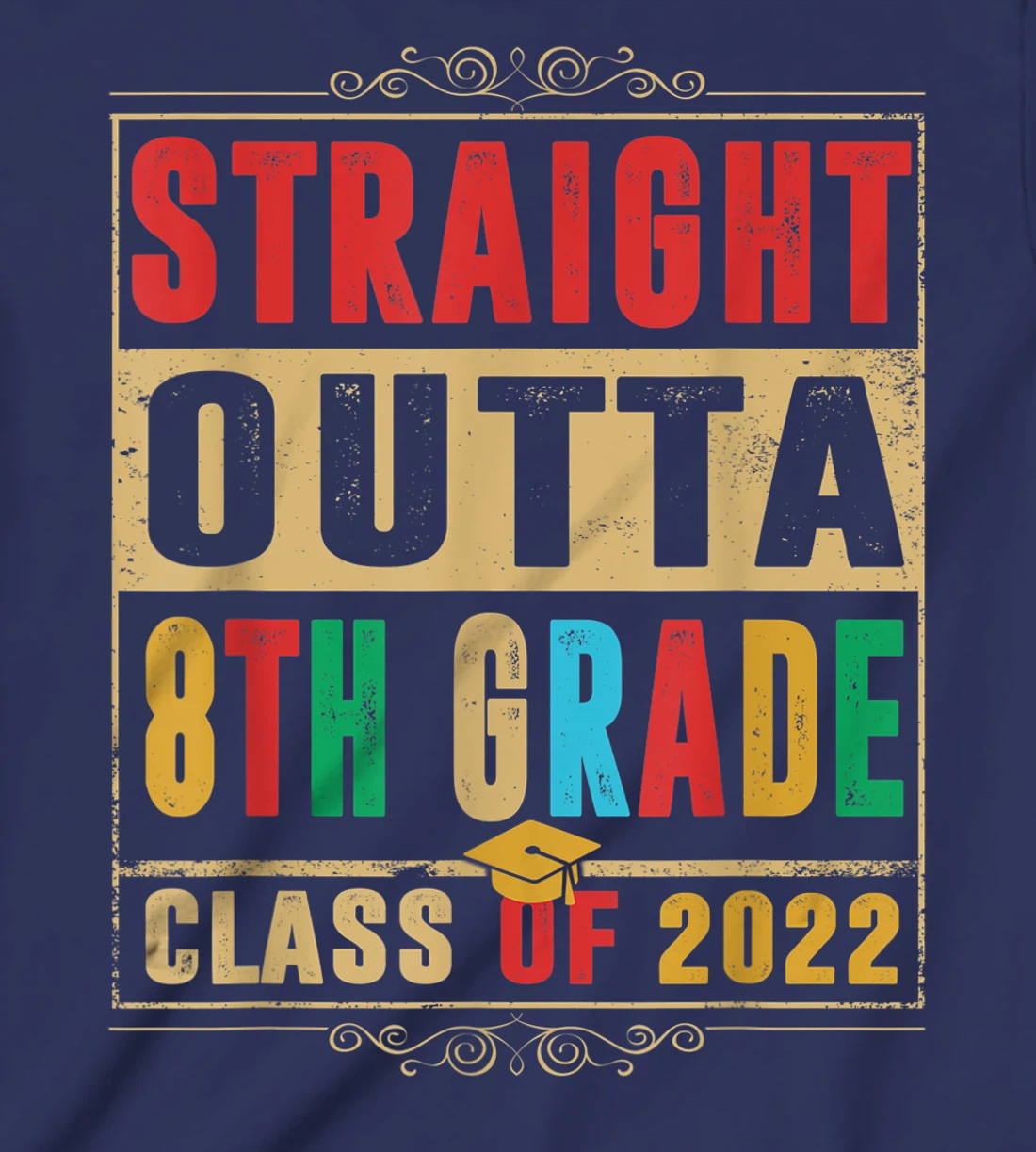 Straight Outta Preschool 8th Grade Class Of 2022 Graduation T-Shirt, Kid T-Shirt and Women T-Shirt