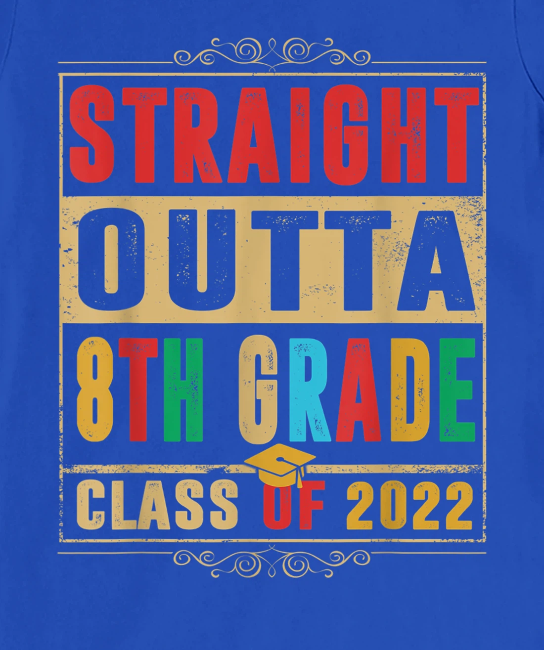 Straight Outta Preschool 8th Grade Class Of 2022 Graduation T-Shirt, Kid T-Shirt and Women T-Shirt