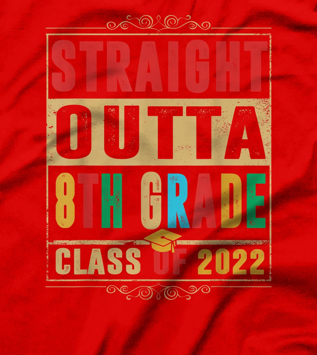Straight Outta Preschool 8th Grade Class Of 2022 Graduation T-Shirt, Kid T-Shirt and Women T-Shirt