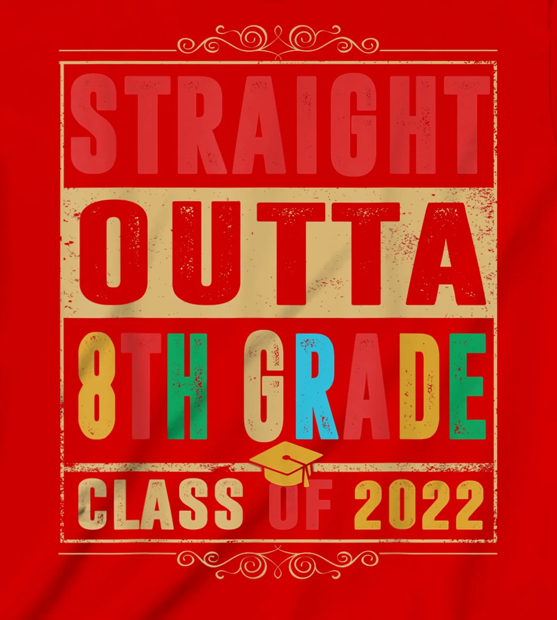 Straight Outta Preschool 8th Grade Class Of 2022 Graduation T-Shirt, Kid T-Shirt and Women T-Shirt