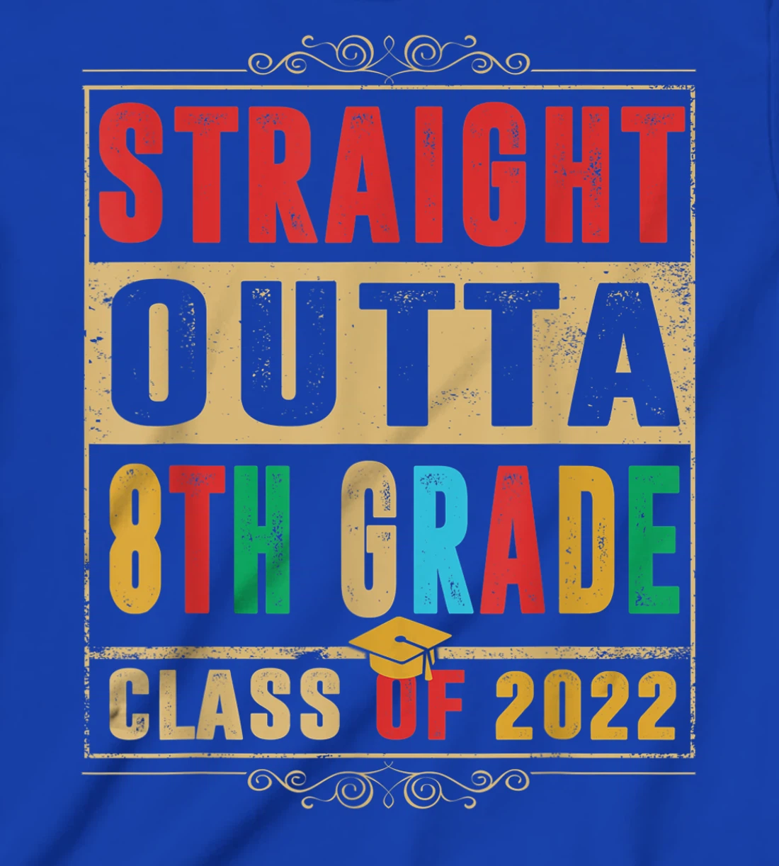 Straight Outta Preschool 8th Grade Class Of 2022 Graduation T-Shirt, Kid T-Shirt and Women T-Shirt