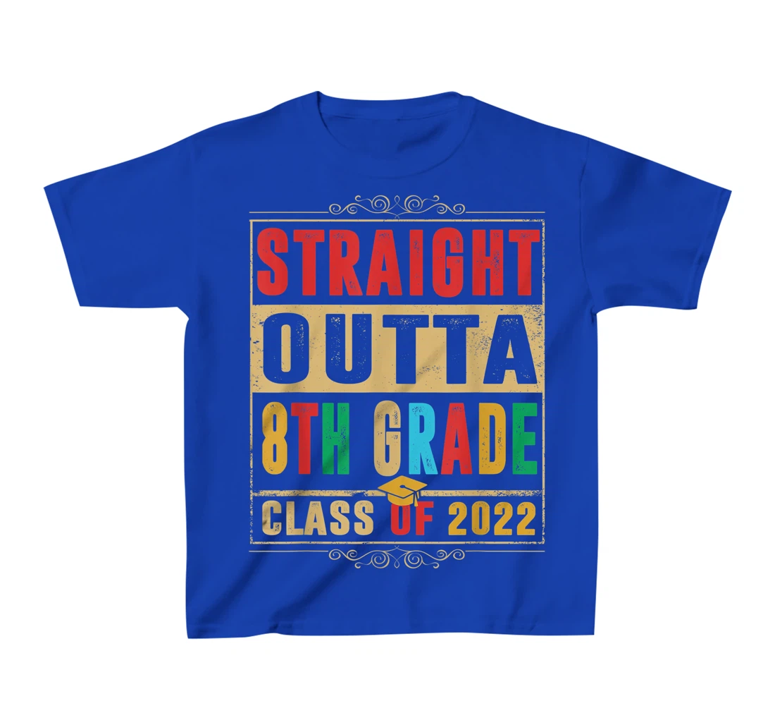 Straight Outta Preschool 8th Grade Class Of 2022 Graduation T-Shirt, Kid T-Shirt and Women T-Shirt