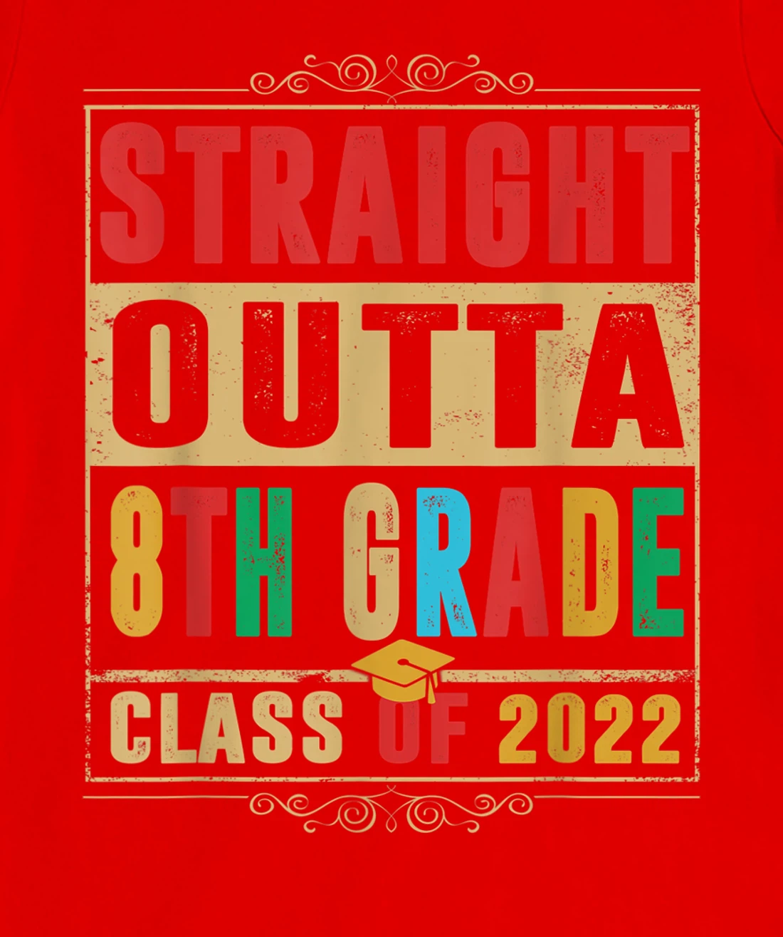 Straight Outta Preschool 8th Grade Class Of 2022 Graduation T-Shirt, Kid T-Shirt and Women T-Shirt