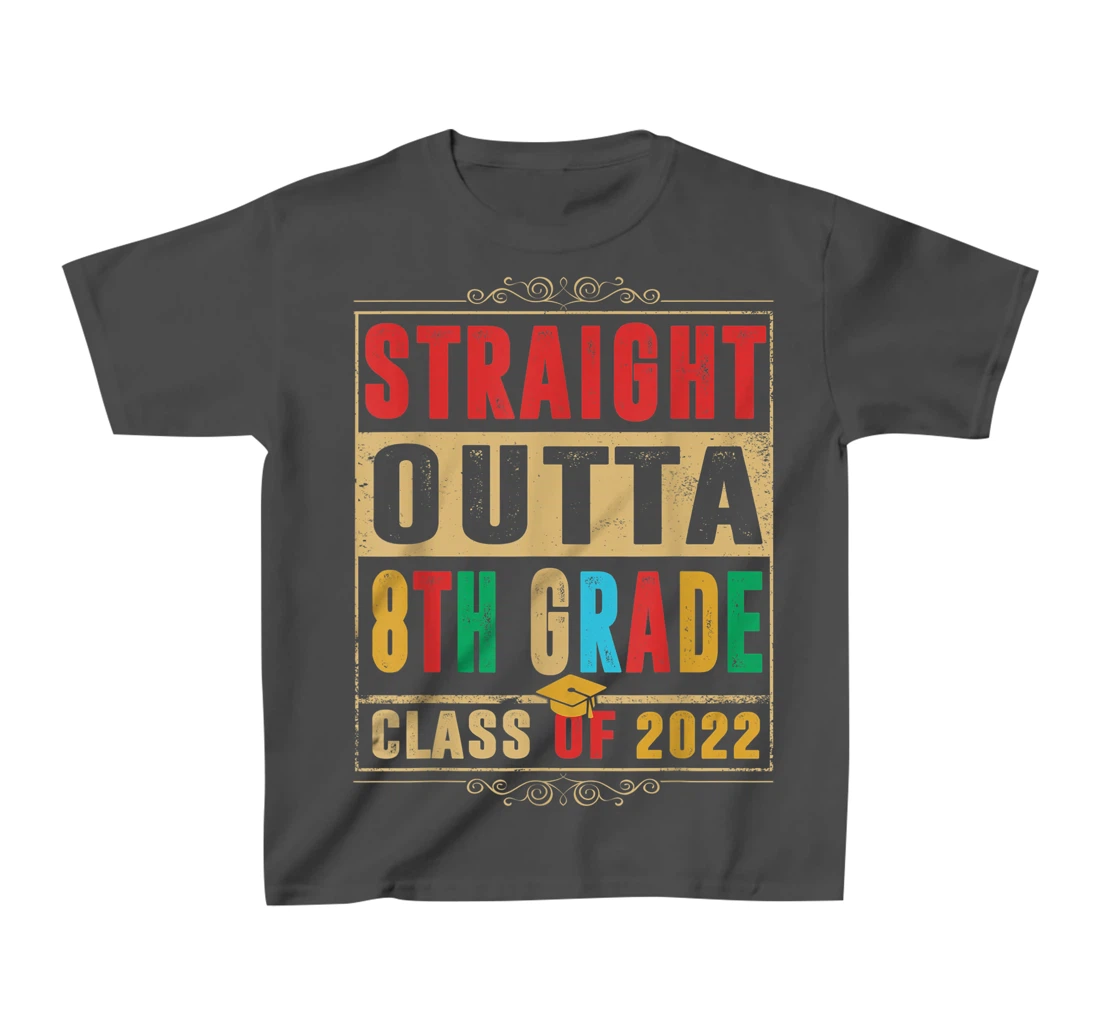Straight Outta Preschool 8th Grade Class Of 2022 Graduation T-Shirt, Kid T-Shirt and Women T-Shirt