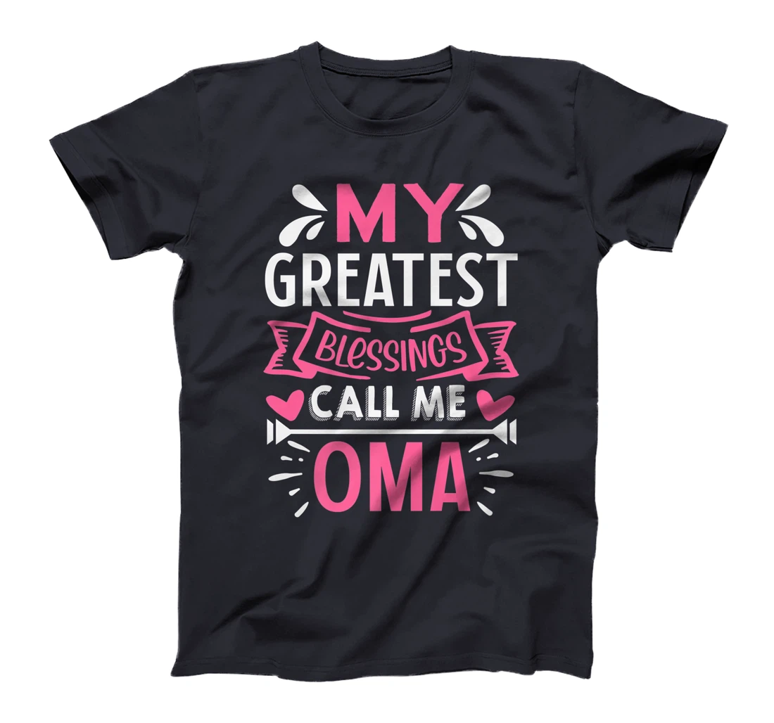 My Greatest Blessings Call Me Oma T-Shirt, Kid T-Shirt and Women T-Shirt