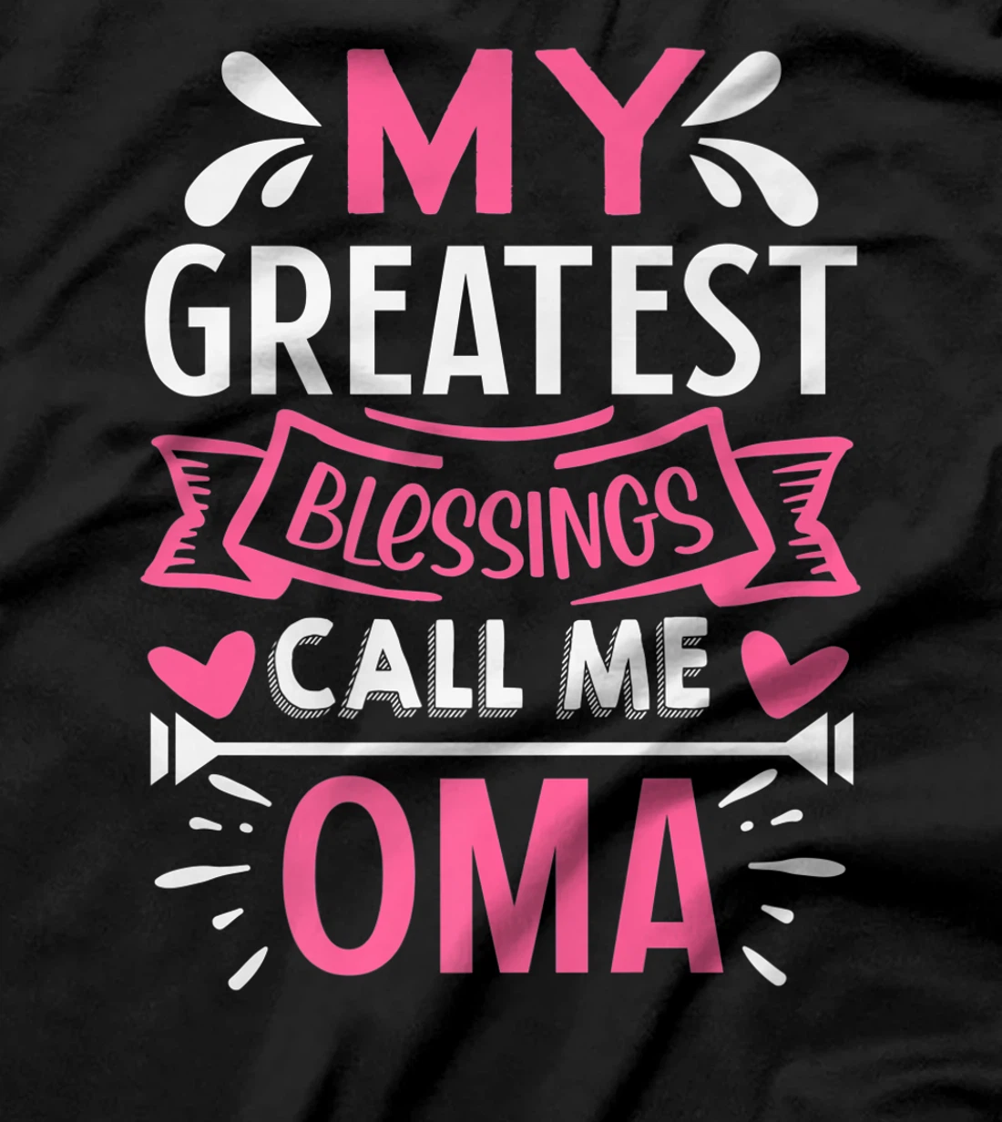 My Greatest Blessings Call Me Oma T-Shirt, Kid T-Shirt and Women T-Shirt