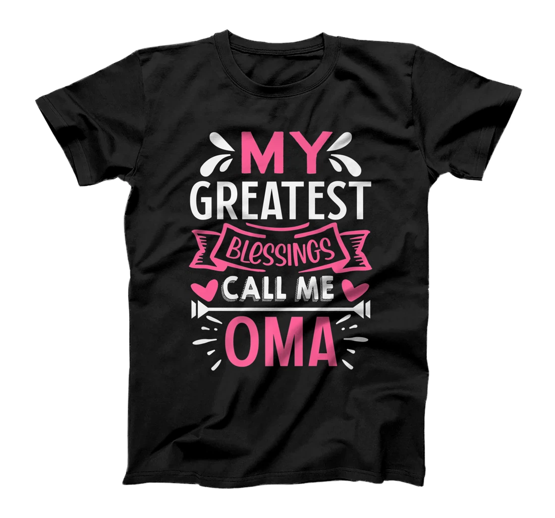 My Greatest Blessings Call Me Oma T-Shirt, Kid T-Shirt and Women T-Shirt