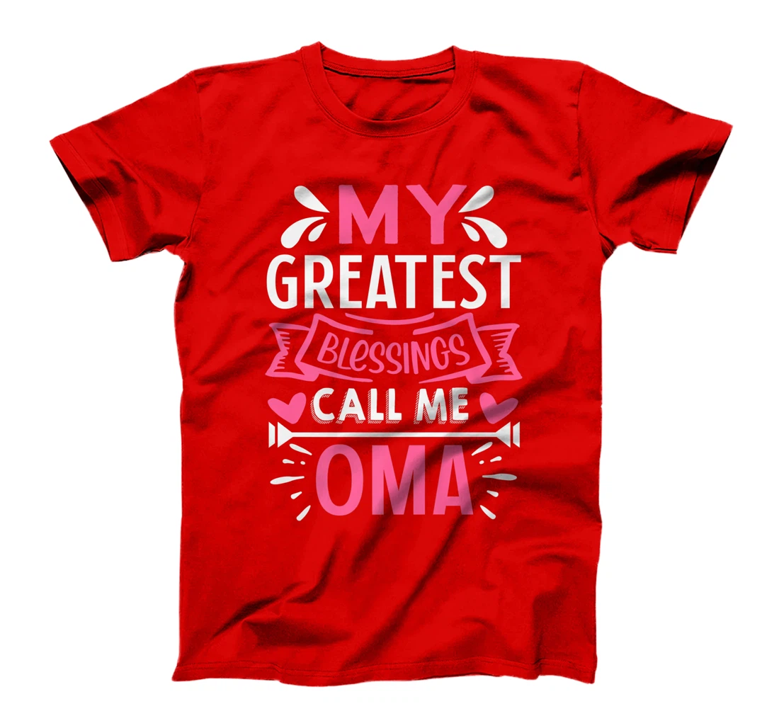 My Greatest Blessings Call Me Oma T-Shirt, Kid T-Shirt and Women T-Shirt
