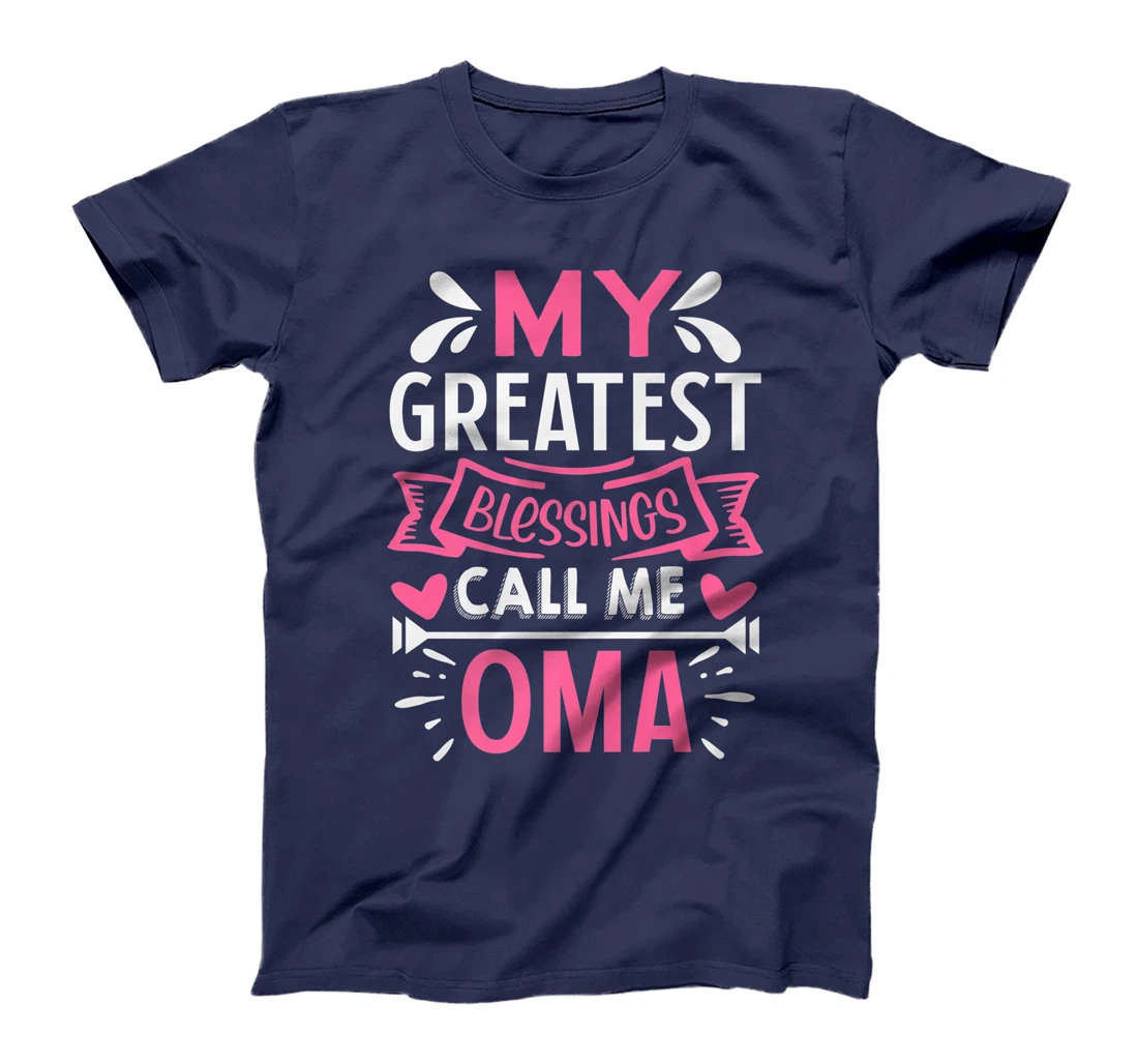 My Greatest Blessings Call Me Oma T-Shirt, Kid T-Shirt and Women T-Shirt