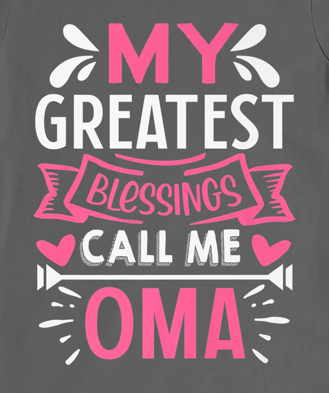 My Greatest Blessings Call Me Oma T-Shirt, Kid T-Shirt and Women T-Shirt
