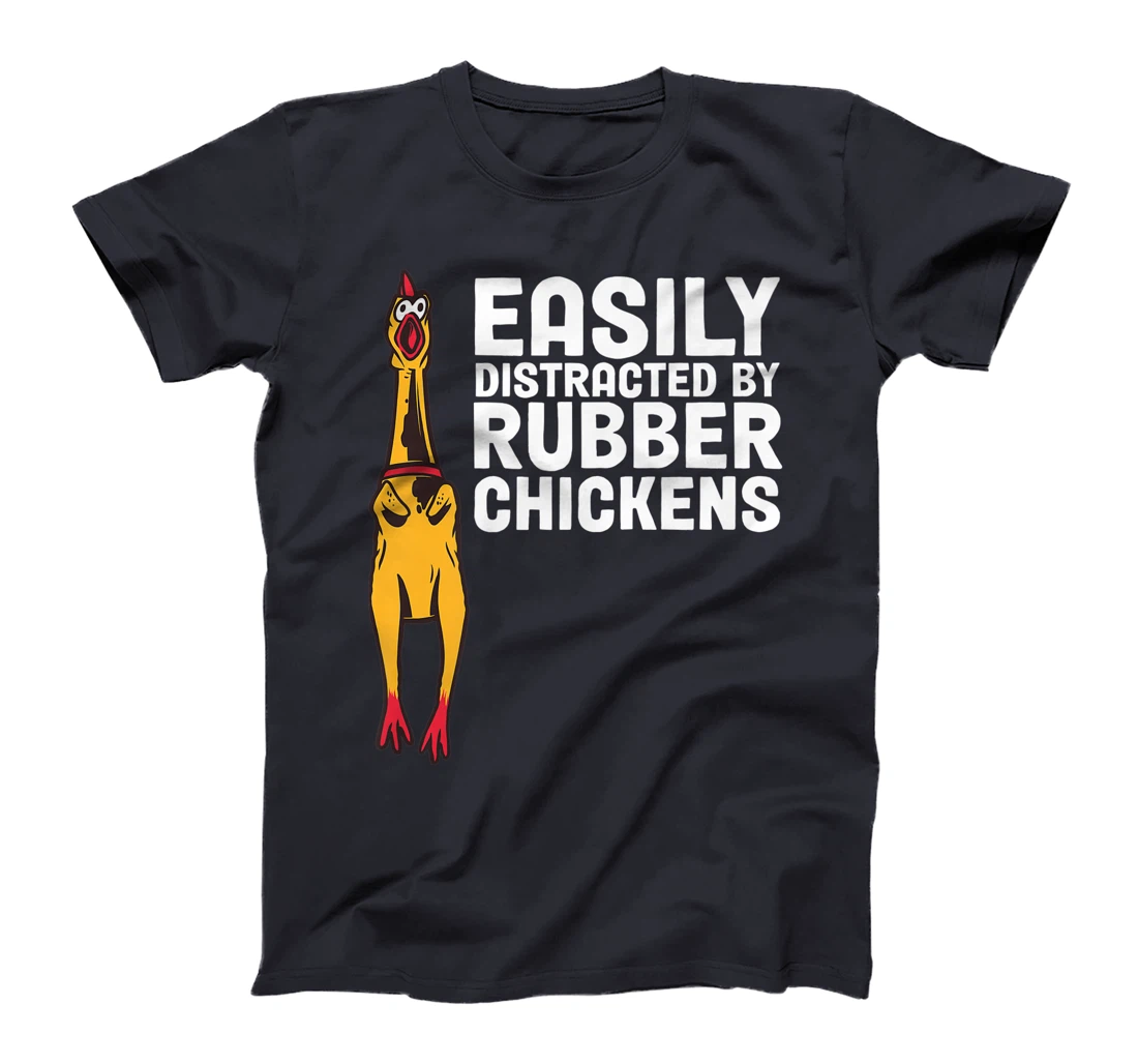 Easily Distracted By Dogs Rubber Chicken T-Shirt, Women T-Shirt