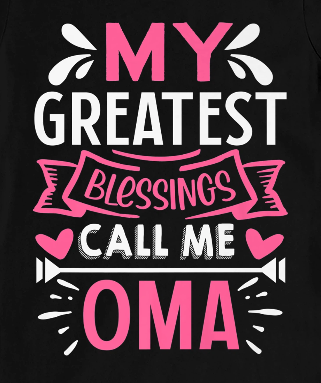 My Greatest Blessings Call Me Oma T-Shirt, Kid T-Shirt and Women T-Shirt