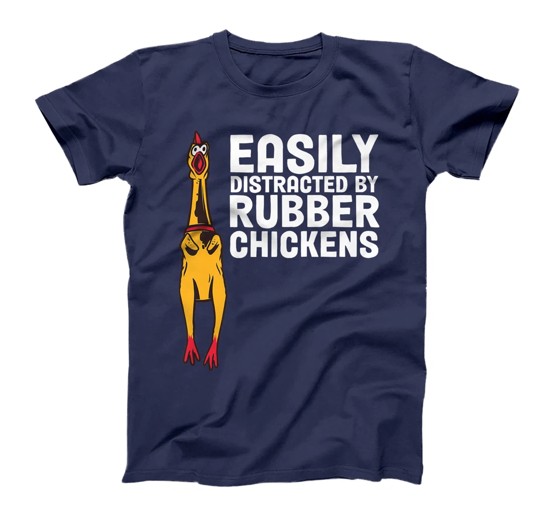 Easily Distracted By Dogs Rubber Chicken T-Shirt, Women T-Shirt