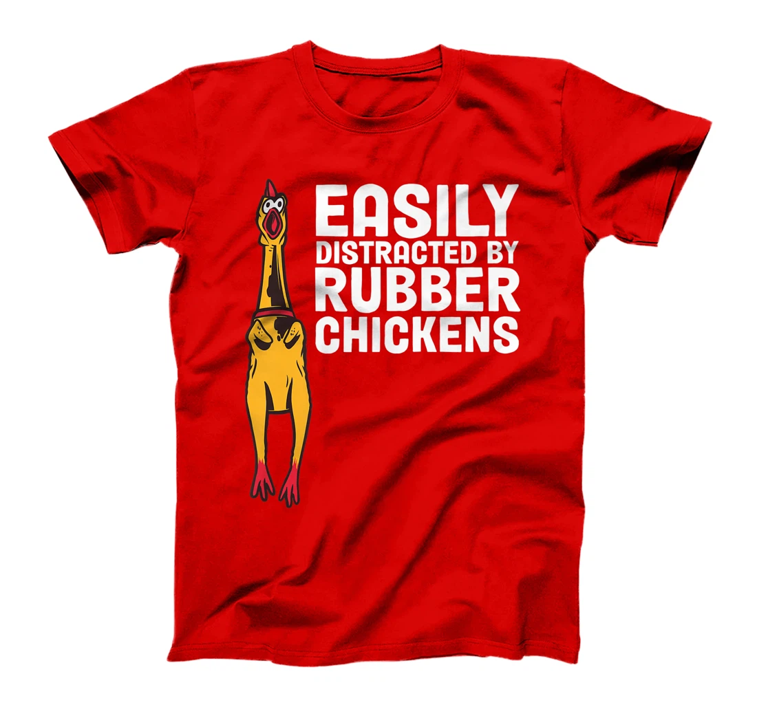 Easily Distracted By Dogs Rubber Chicken T-Shirt, Women T-Shirt