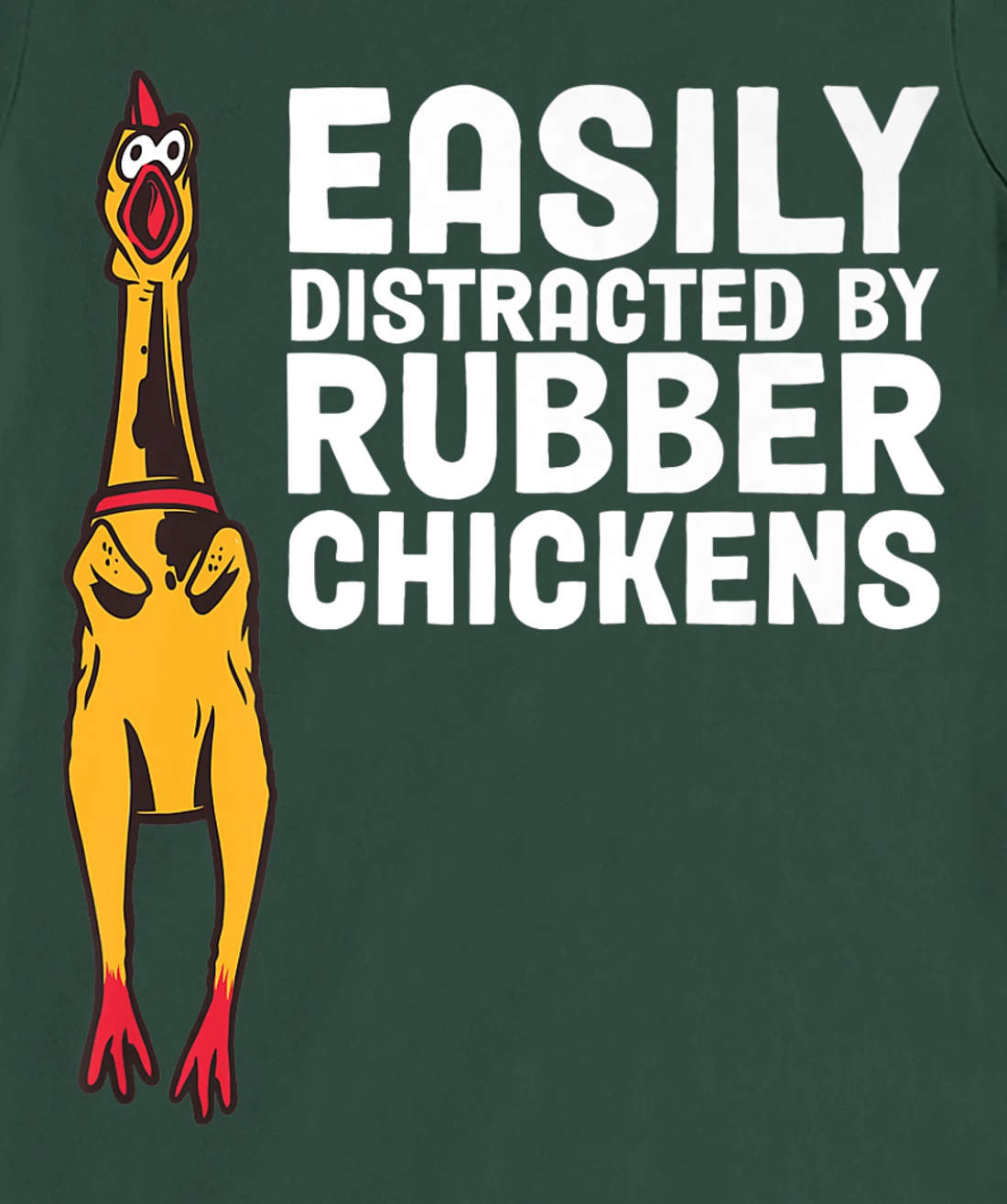 Easily Distracted By Dogs Rubber Chicken T-Shirt, Women T-Shirt
