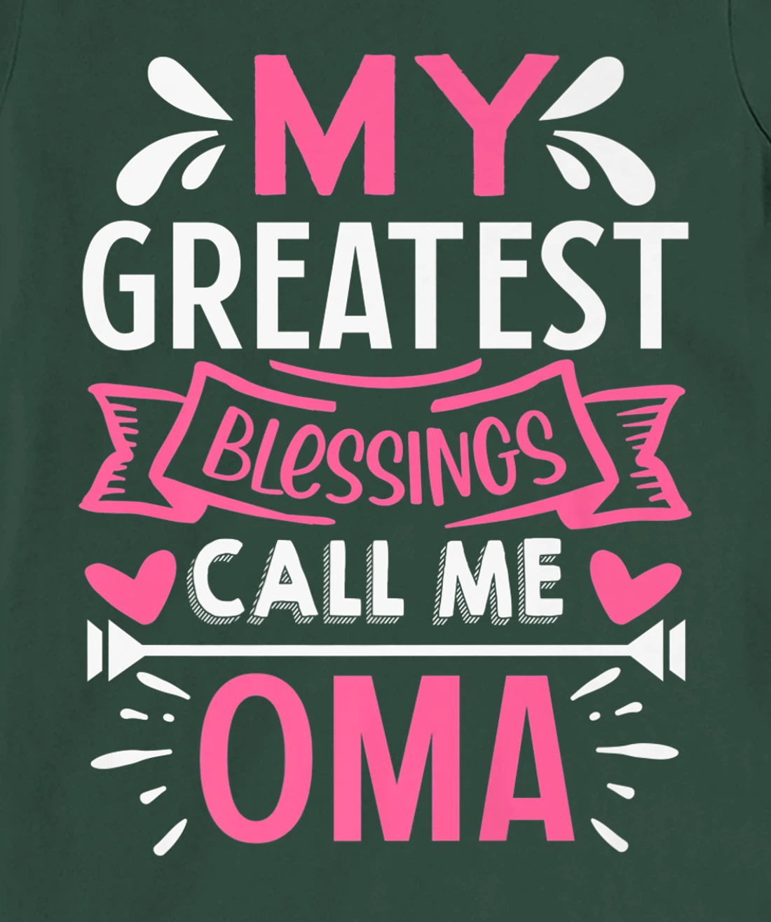 My Greatest Blessings Call Me Oma T-Shirt, Kid T-Shirt and Women T-Shirt