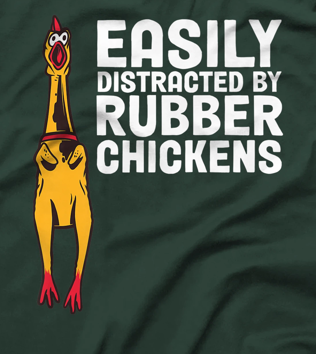 Easily Distracted By Dogs Rubber Chicken T-Shirt, Women T-Shirt