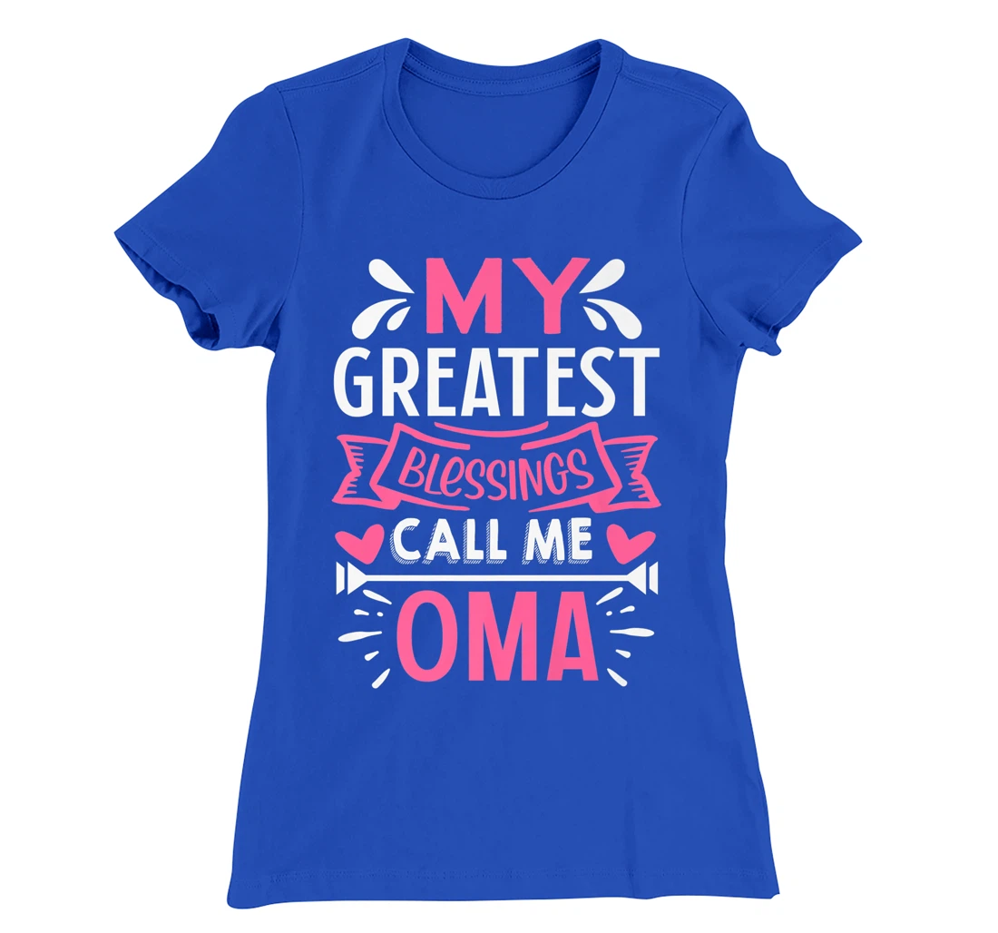 My Greatest Blessings Call Me Oma T-Shirt, Kid T-Shirt and Women T-Shirt