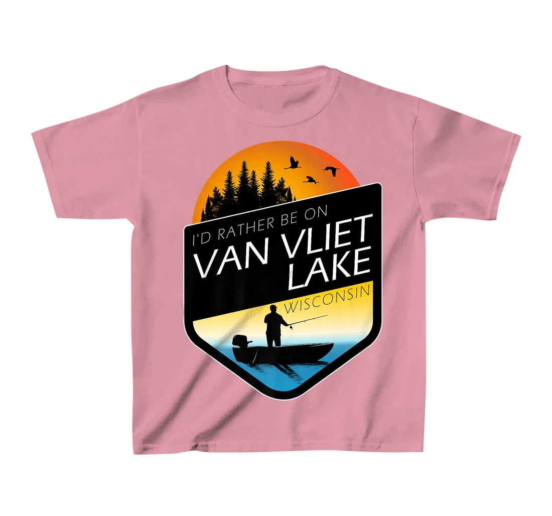 I'd Rather Be On Van Vliet Lake Wisconsin Fishing T-Shirt, Kid T-Shirt and Women T-Shirt
