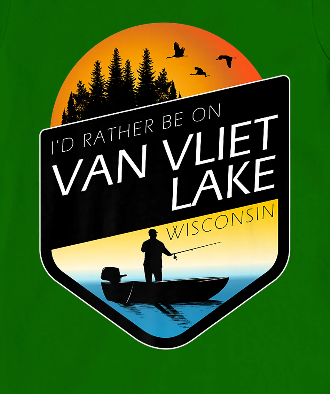 I'd Rather Be On Van Vliet Lake Wisconsin Fishing T-Shirt, Kid T-Shirt and Women T-Shirt