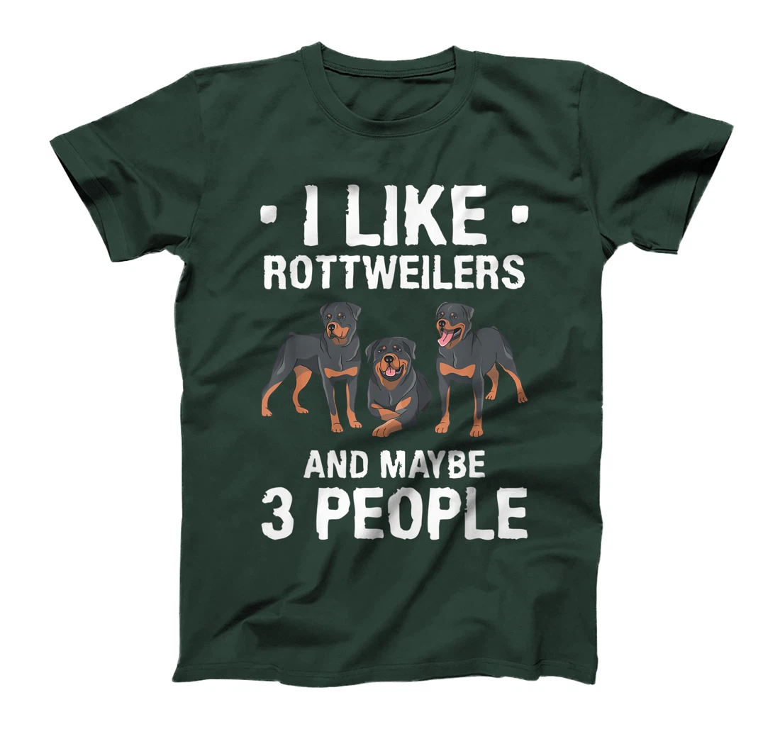 I Like Rottweilers And Maybe 3 People Dog Lover T-Shirt, Women T-Shirt