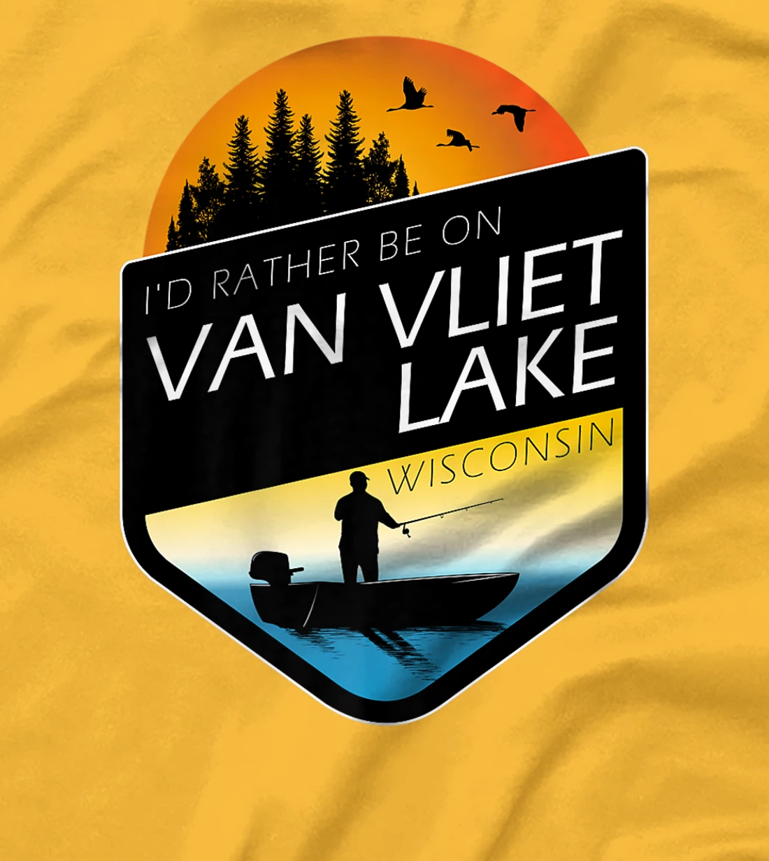 I'd Rather Be On Van Vliet Lake Wisconsin Fishing T-Shirt, Kid T-Shirt and Women T-Shirt