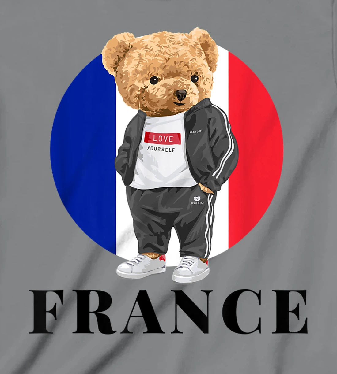Love Yourself Cool Illustration Teddy Bear With France Flag T-Shirt, Kid T-Shirt and Women T-Shirt