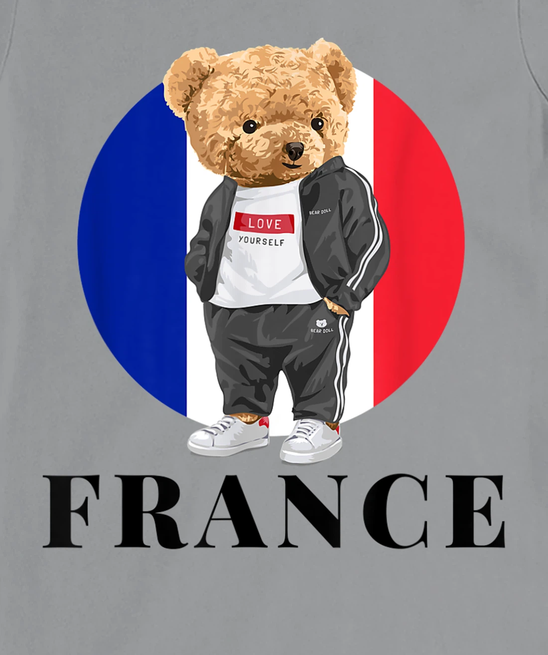 Love Yourself Cool Illustration Teddy Bear With France Flag T-Shirt, Kid T-Shirt and Women T-Shirt