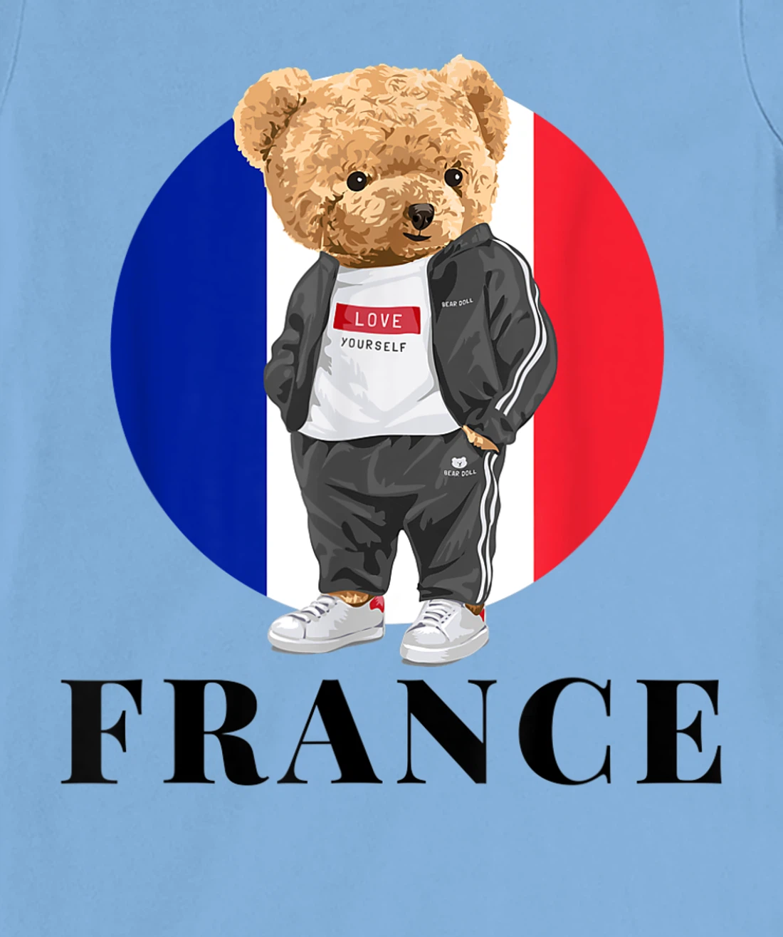 Love Yourself Cool Illustration Teddy Bear With France Flag T-Shirt, Kid T-Shirt and Women T-Shirt