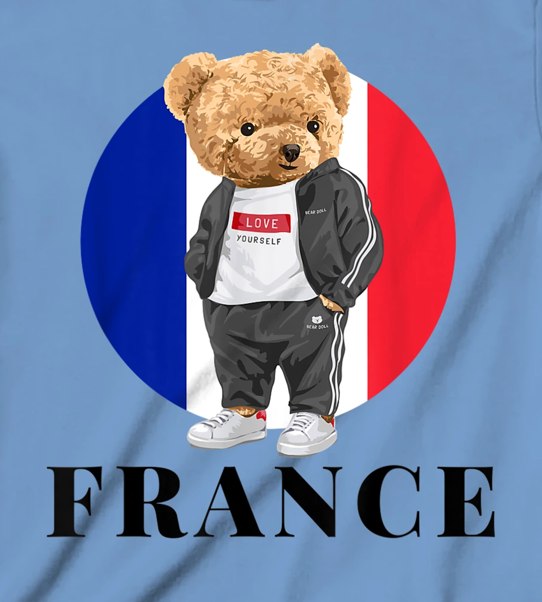 Love Yourself Cool Illustration Teddy Bear With France Flag T-Shirt, Kid T-Shirt and Women T-Shirt