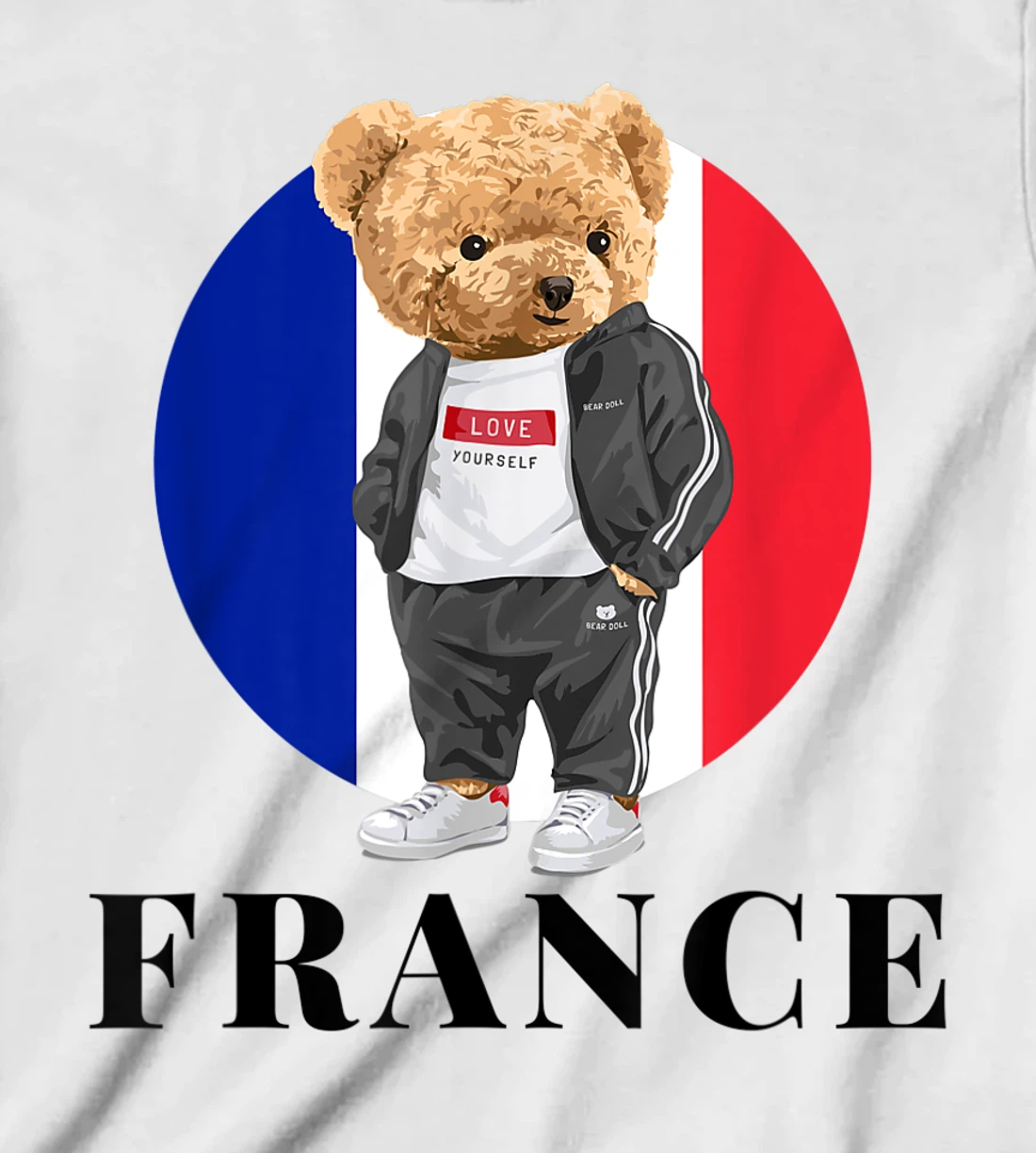 Love Yourself Cool Illustration Teddy Bear With France Flag T-Shirt, Kid T-Shirt and Women T-Shirt