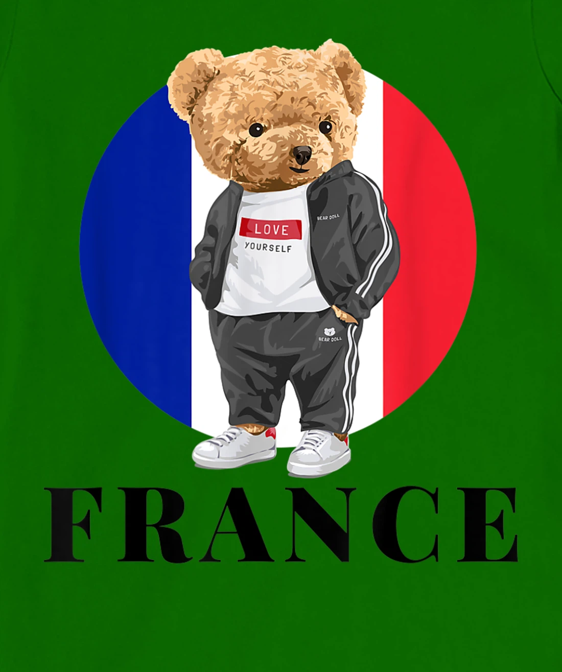 Love Yourself Cool Illustration Teddy Bear With France Flag T-Shirt, Kid T-Shirt and Women T-Shirt