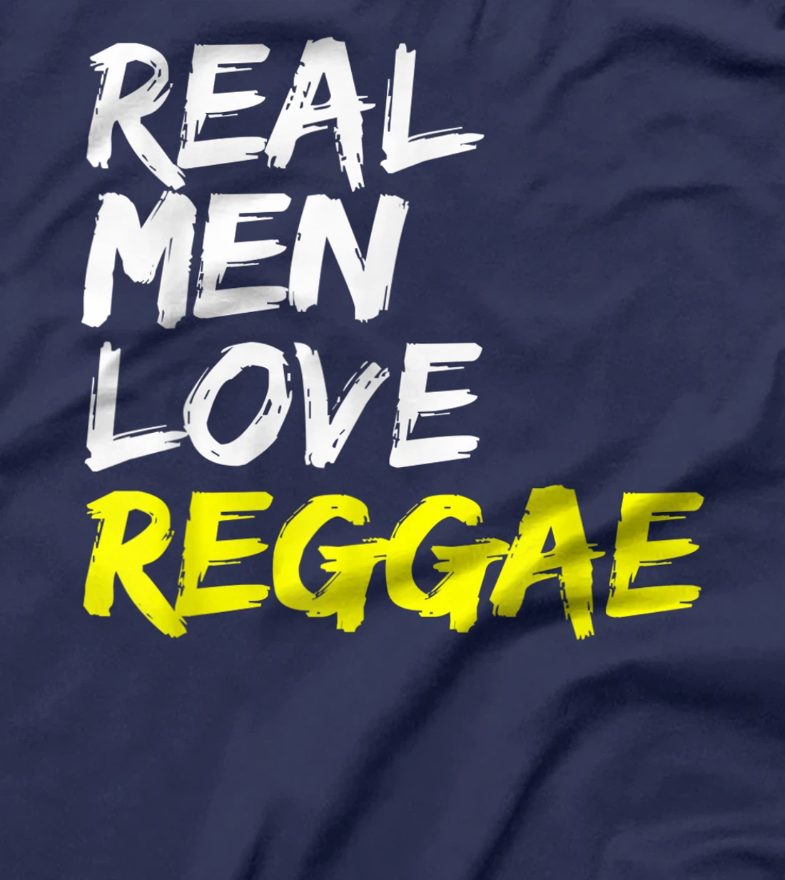 Reggae Saying Design Rastafari Jamaica Real Men Love Reggae T-Shirt