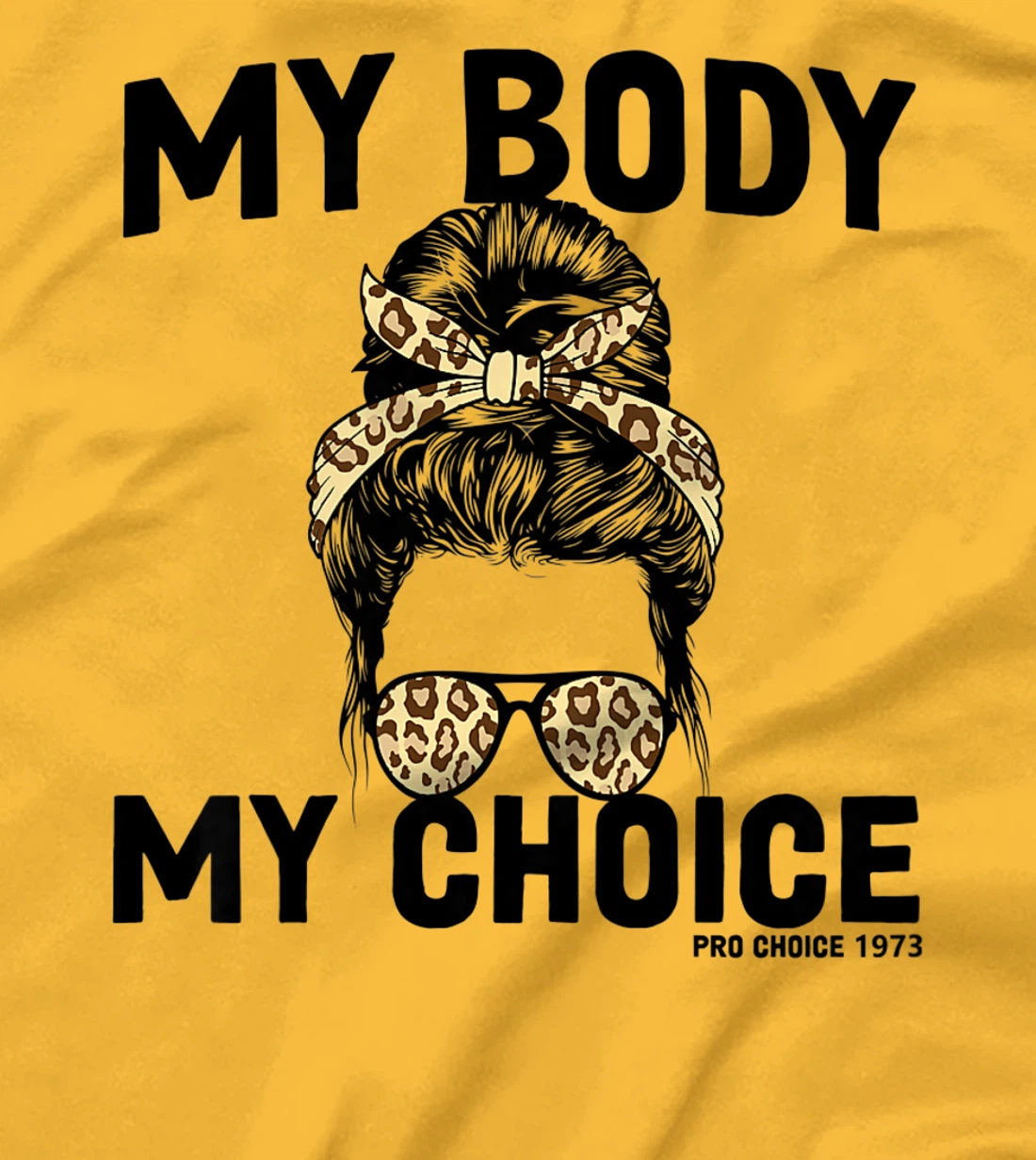 My Body My Choice Pro Choice Feminist T-Shirt, Women T-Shirt