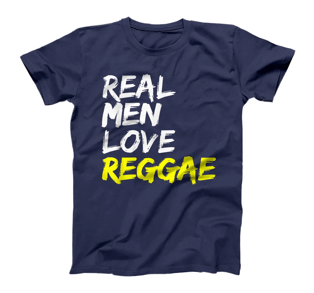 Reggae Saying Design Rastafari Jamaica Real Men Love Reggae T-Shirt
