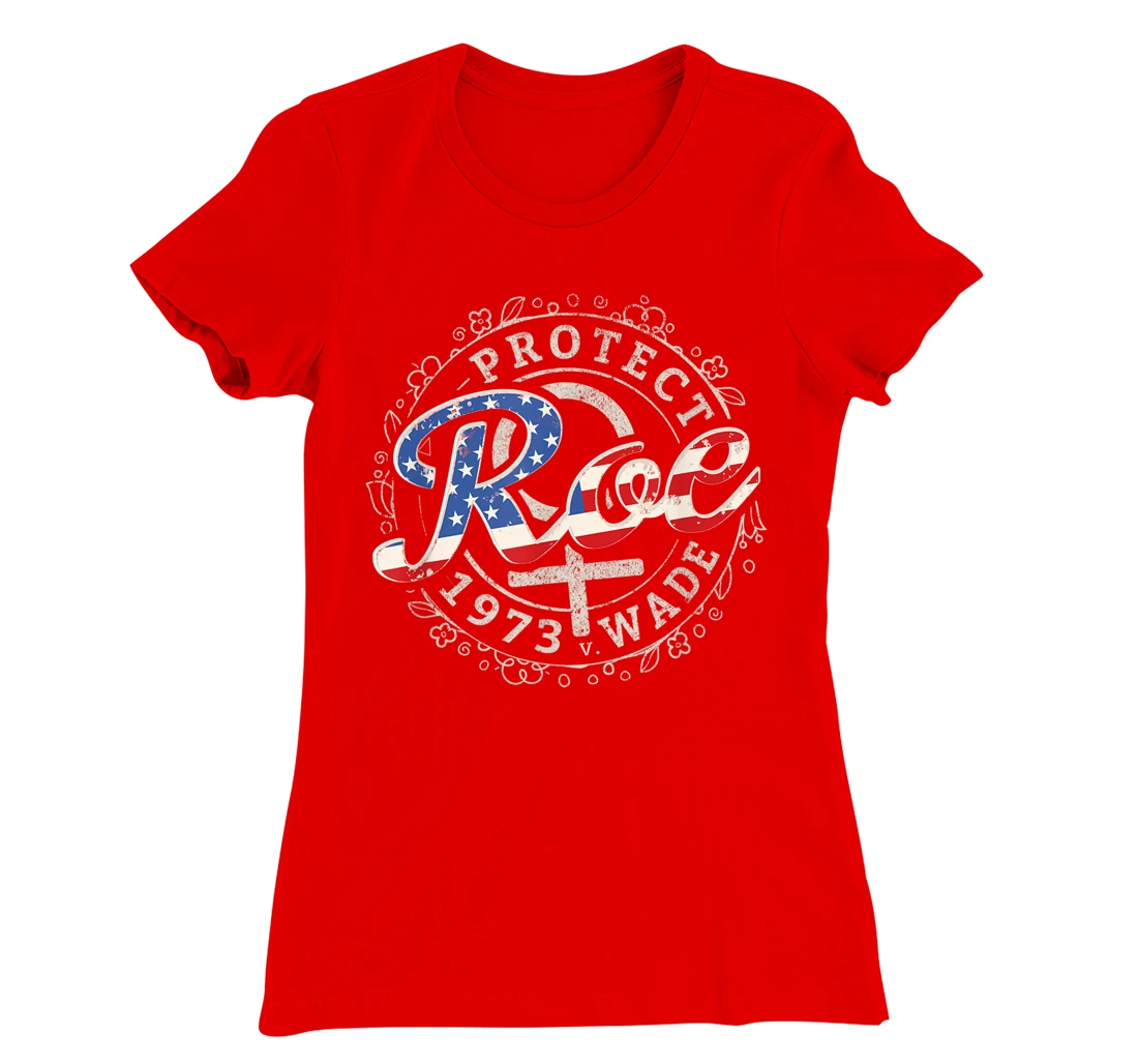 Protect Roe v. Wade 1973 Women's Rights Pro Choice Protest T-Shirt, Women T-Shirt