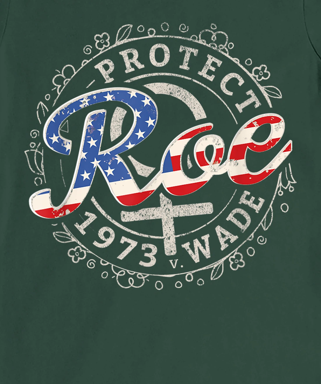 Protect Roe v. Wade 1973 Women's Rights Pro Choice Protest T-Shirt, Women T-Shirt