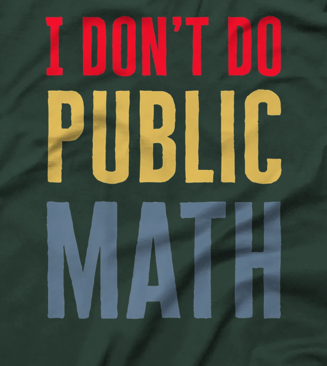 I Don't Do Public Math Vintage Sarcastic Funny T-Shirt, Women T-Shirt