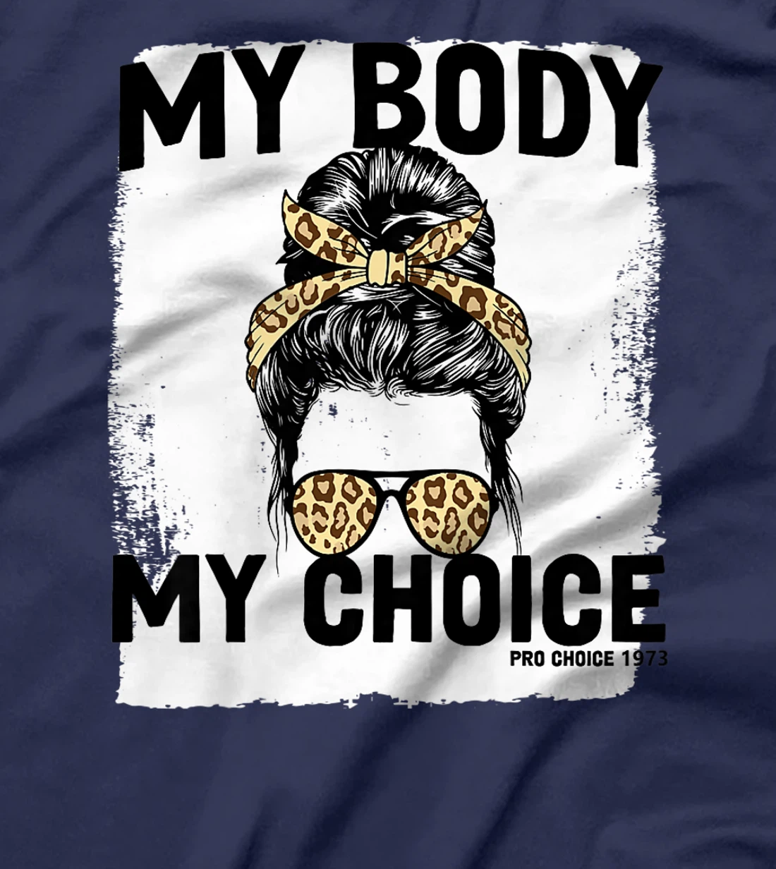 My Body My Choice Pro Choice Feminist Women's Rights T-Shirt, Women T-Shirt