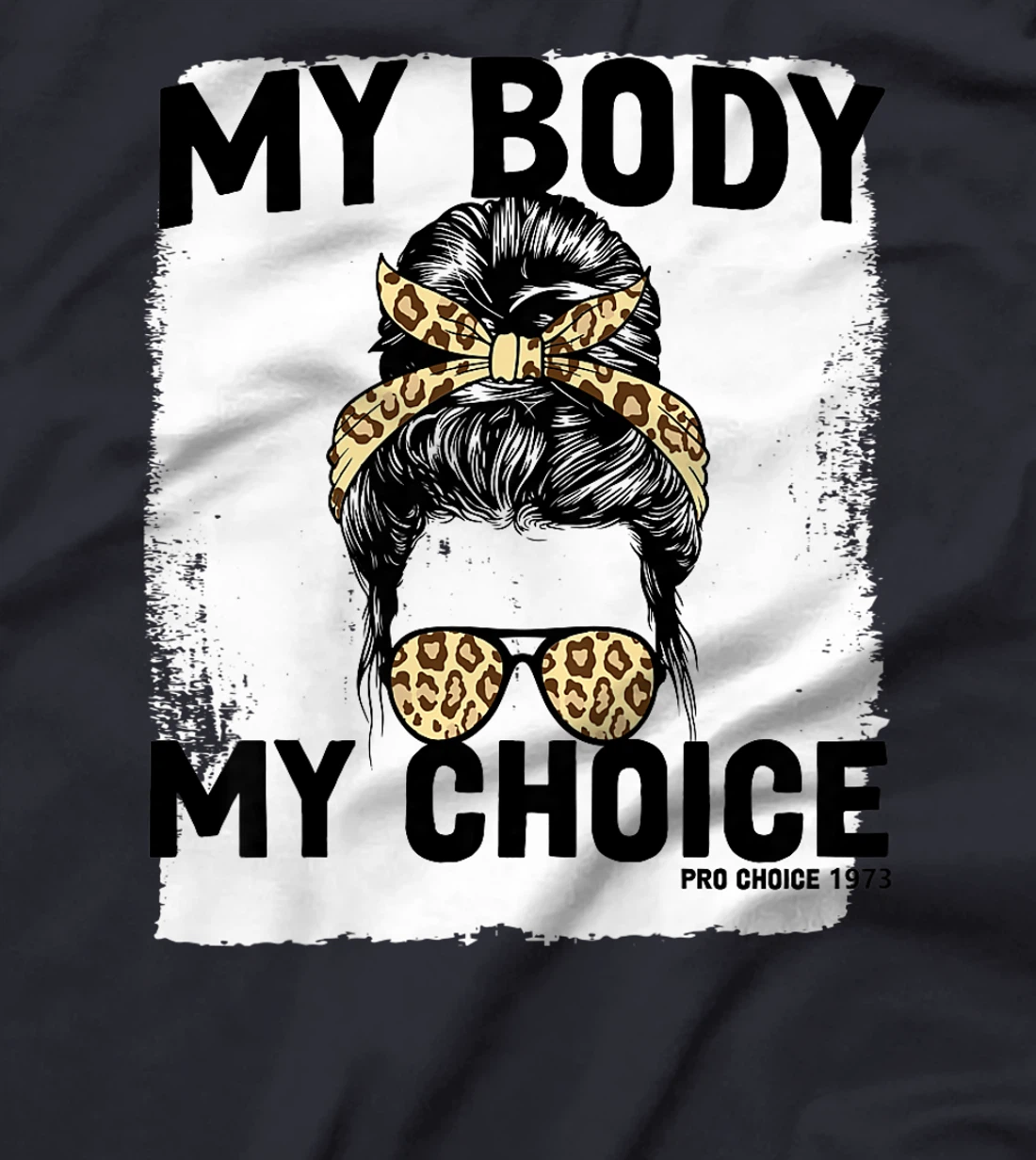 My Body My Choice Pro Choice Feminist Women's Rights T-Shirt, Women T-Shirt