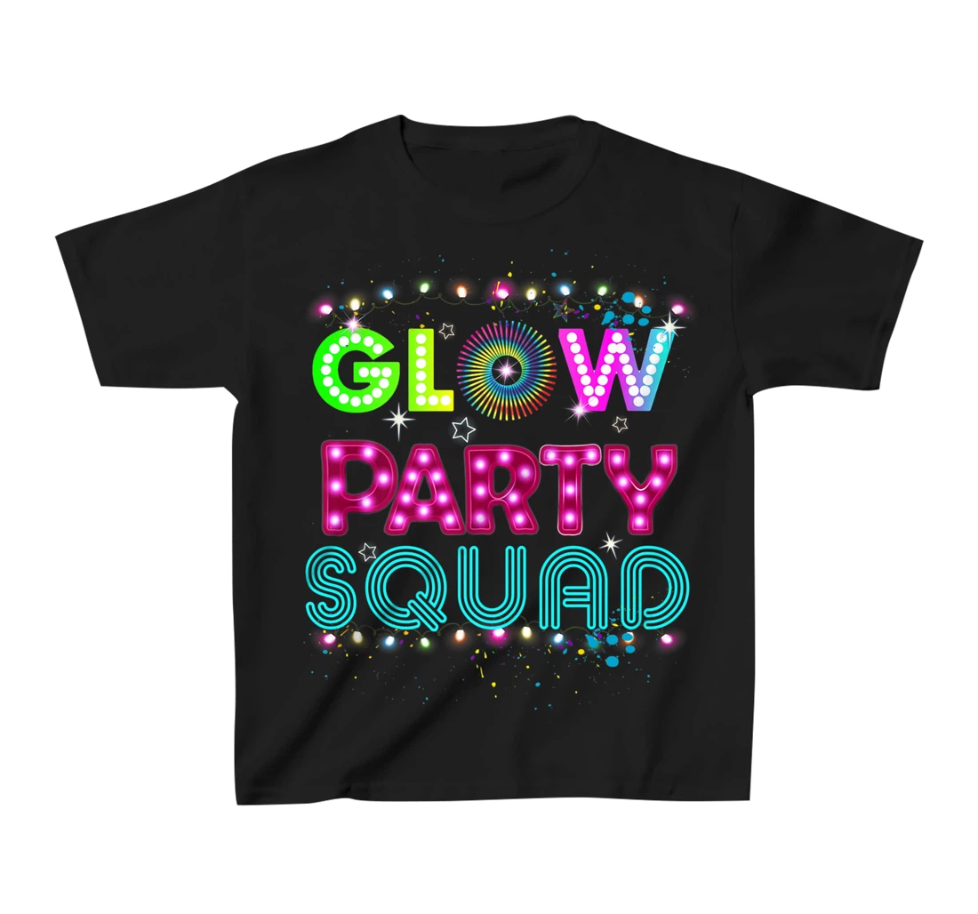 Glow Party Squad 80s Retro Party Group Dance Party Team T-Shirt, Kid T-Shirt and Women T-Shirt