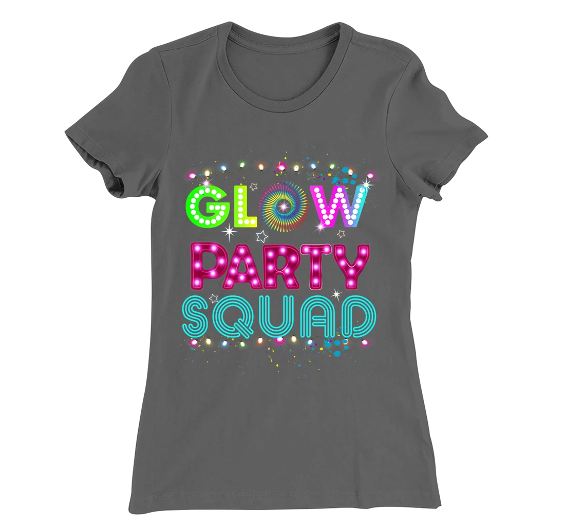 Glow Party Squad 80s Retro Party Group Dance Party Team T-Shirt, Kid T-Shirt and Women T-Shirt