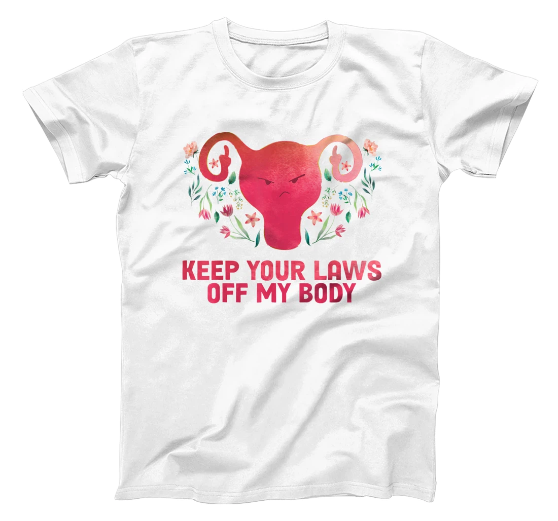 Keep Your Laws Off My Body - Pro Choice T-Shirt, Women T-Shirt