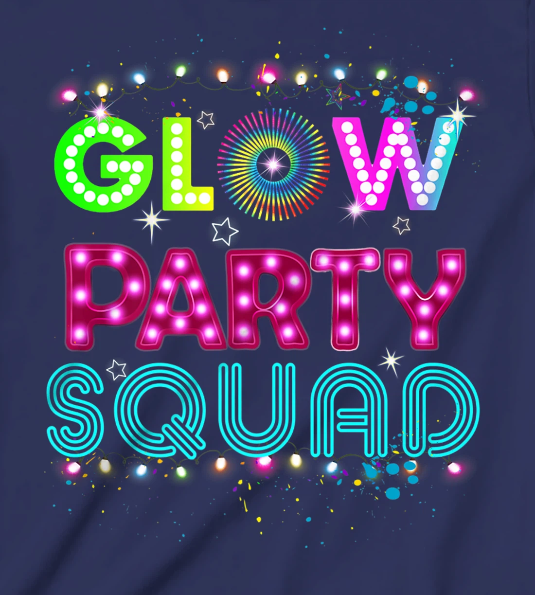 Glow Party Squad 80s Retro Party Group Dance Party Team T-Shirt, Kid T-Shirt and Women T-Shirt