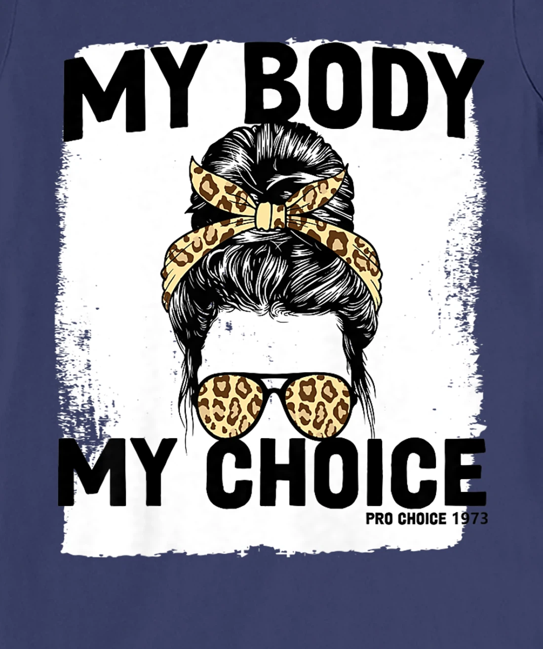 My Body My Choice Pro Choice Feminist Women's Rights T-Shirt, Women T-Shirt