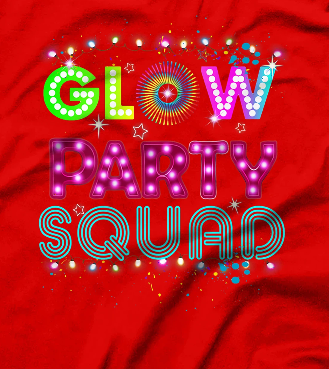 Glow Party Squad 80s Retro Party Group Dance Party Team T-Shirt, Kid T-Shirt and Women T-Shirt
