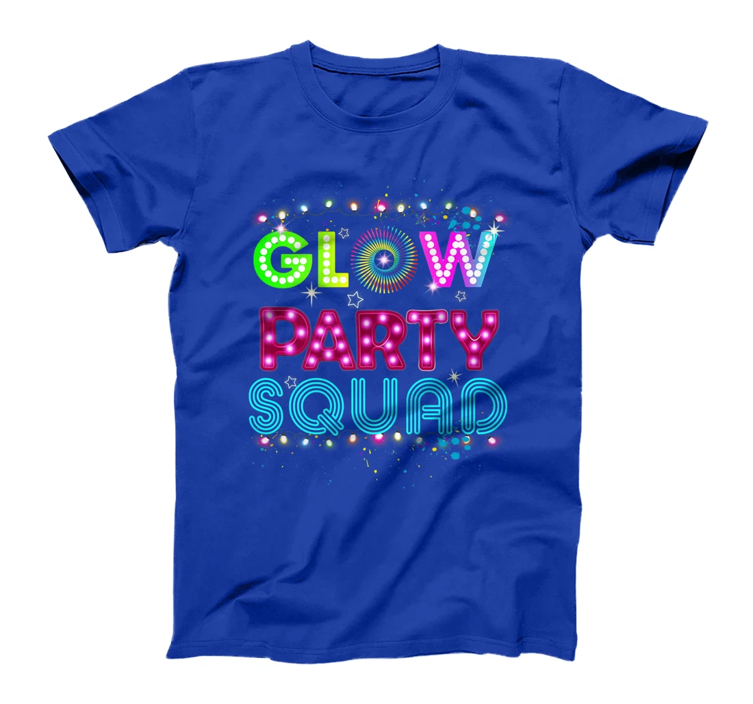 Glow Party Squad 80s Retro Party Group Dance Party Team T-Shirt, Kid T-Shirt and Women T-Shirt
