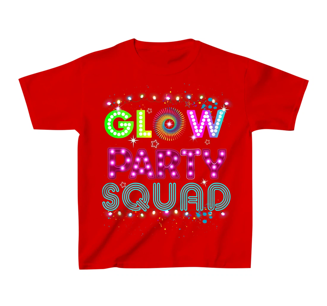 Glow Party Squad 80s Retro Party Group Dance Party Team T-Shirt, Kid T-Shirt and Women T-Shirt