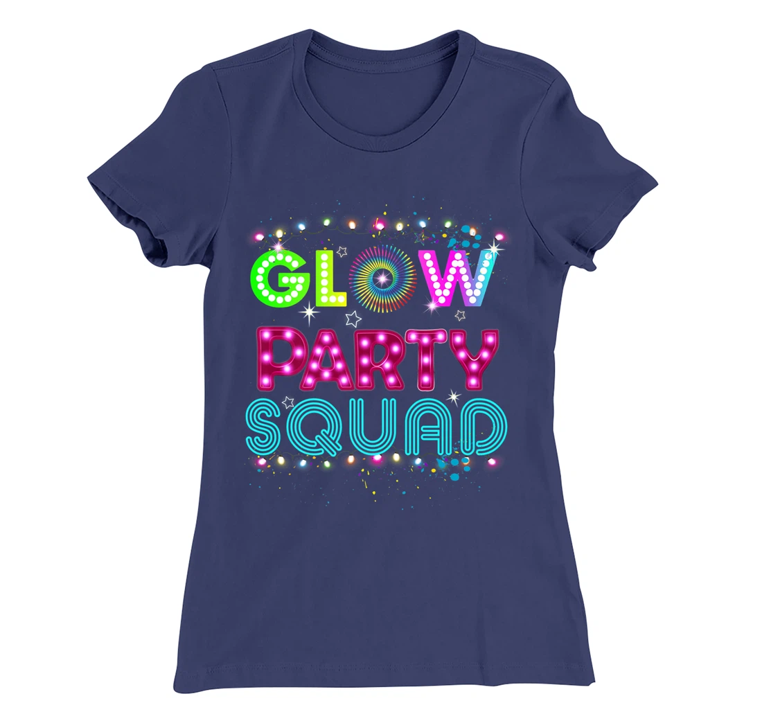 Glow Party Squad 80s Retro Party Group Dance Party Team T-Shirt, Kid T-Shirt and Women T-Shirt