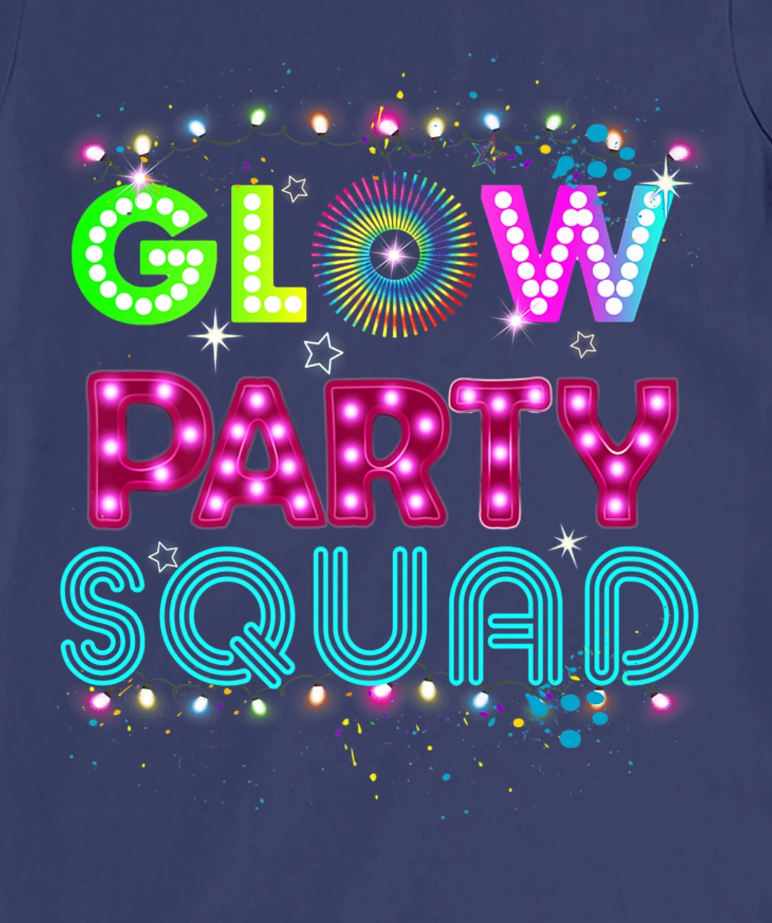 Glow Party Squad 80s Retro Party Group Dance Party Team T-Shirt, Kid T-Shirt and Women T-Shirt